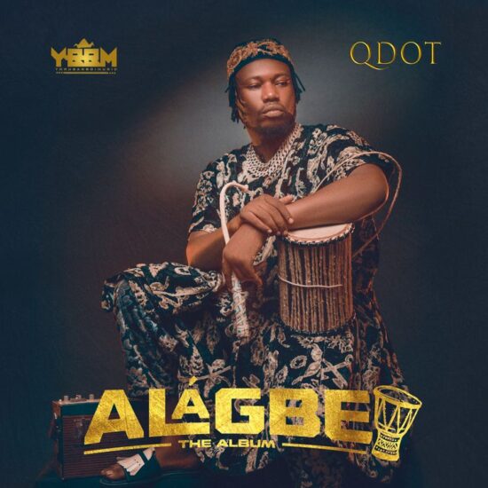 Qdot – “Alagbe Album”