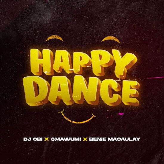 DJ Obi ft Omawumi - Happy Dance Mp3