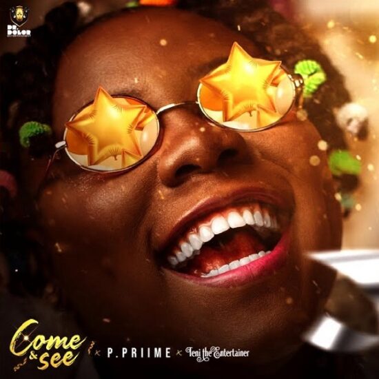 P.Priime ft. Teni – Come and See