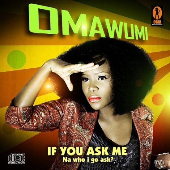 Omawumi- If You ask Me