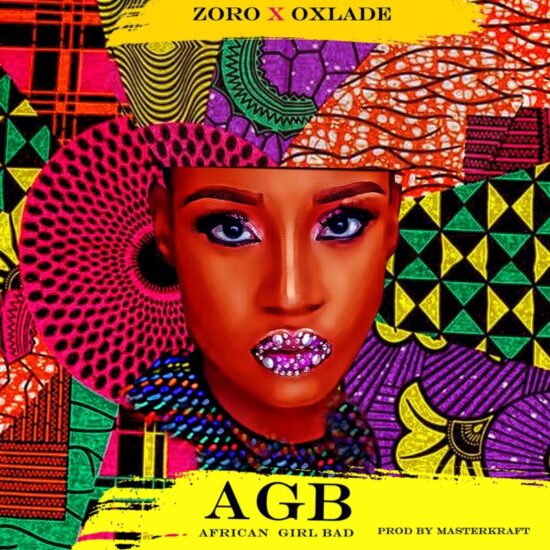 Zoro x Oxlade – African Girl Bad