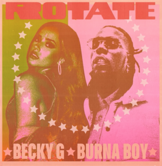 Becky G ft. Burna Boy - Rotate [Music]