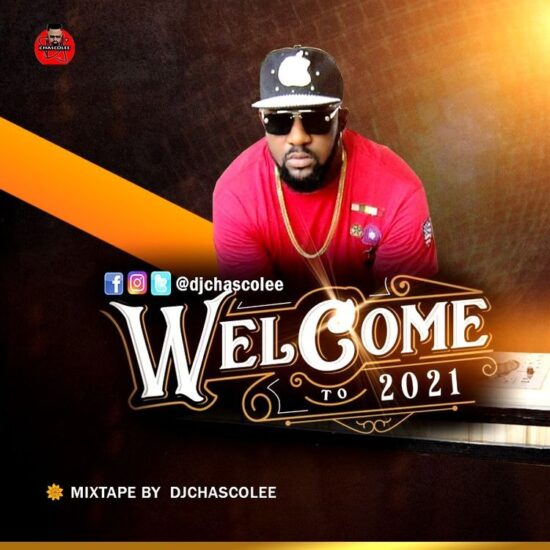 DJ Chascolee - Welcome To 2021 Mix