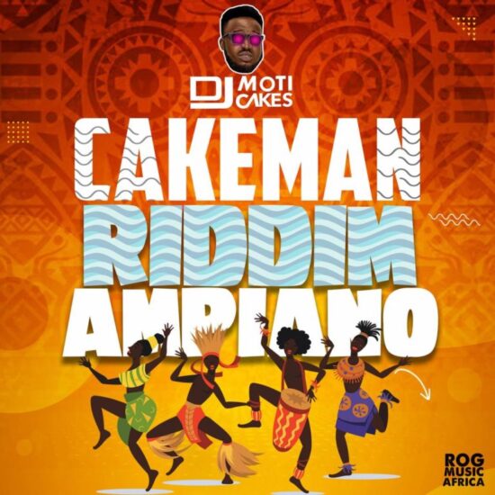 DJ Moti Cakes - Cakeman Riddim Amapiano Mix