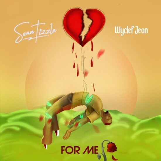 Sean Tizzle ft. Wyclef Jean – For Me