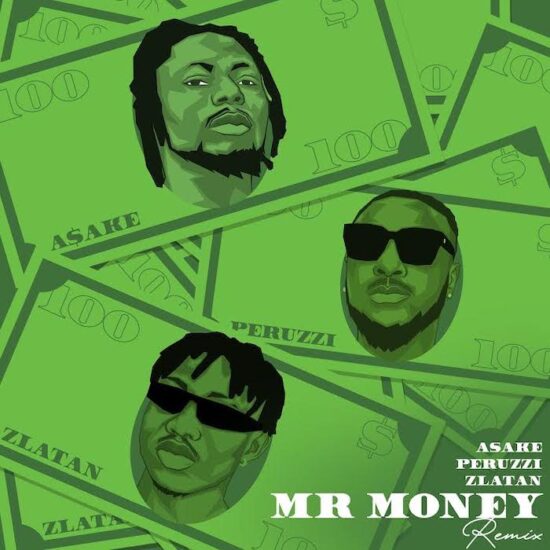 Asake ft. Zlatan & Peruzzi – Mr Money Remix