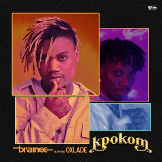 Brainee ft. Oxlade - Kpokom mp3