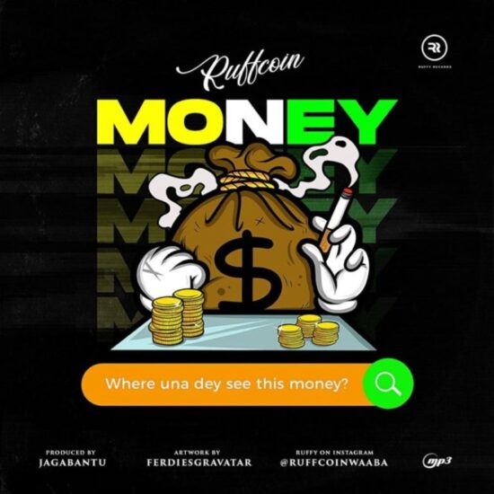 Ruffcoin – “Where Una Dey See This Money?” mp3