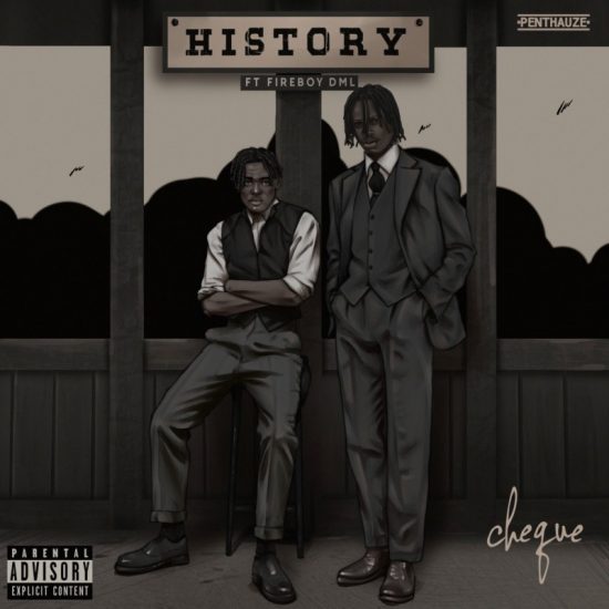 Cheque ft. Fireboy DML – History mp3
