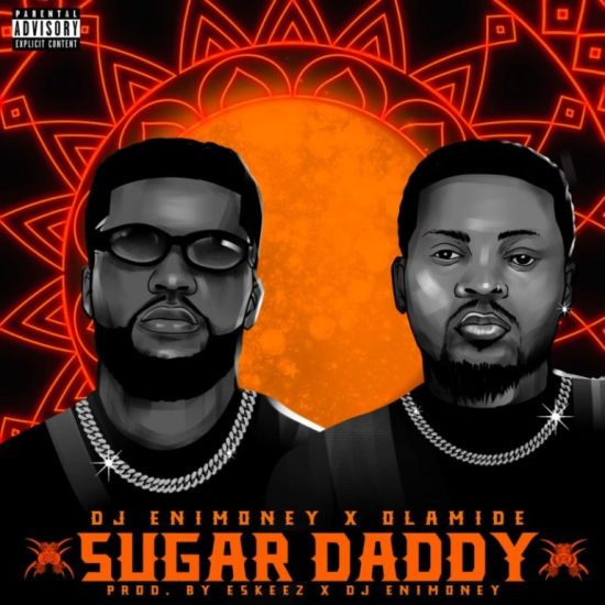 DJ Enimoney x Olamide - Sugar Daddy mp3