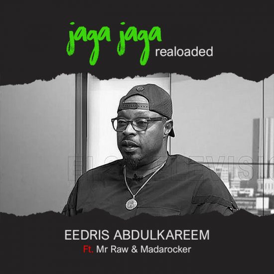 Eedris Abdulkareem Ft. Mr Raw, Madarocker – Jaga Jaga (Reloaded)