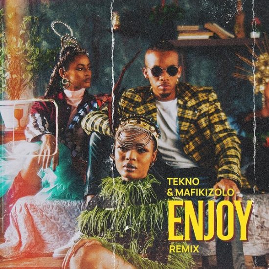 Tekno ft. Mafikizolo – "Enjoy Remix Video"
