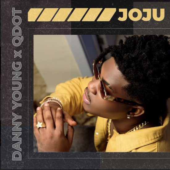 Danny Young ft. Qdot – Joju mp3 download