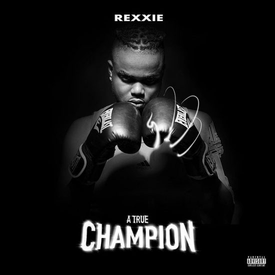 Rexxie unveils tracklist to his upcoming "A True Champion" album