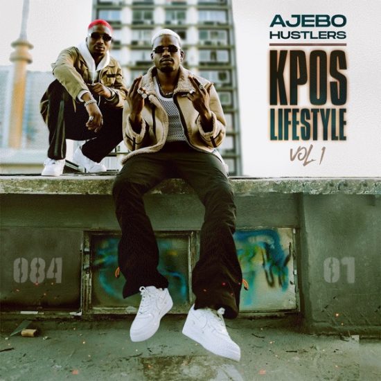 Ajebo Hustlers – Kpos Lifestyle Vol. 1 (Album)