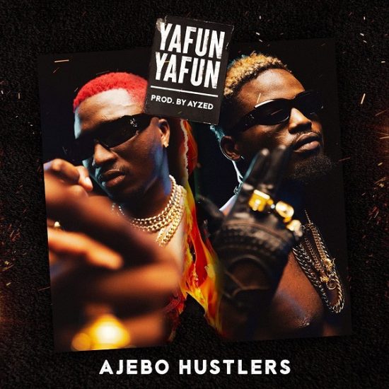 Ajebo Hustlers – Yanfu Yanfu [Music]