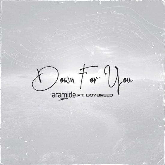 Aramide ft. Boybreed – Down For You Mp3 Download