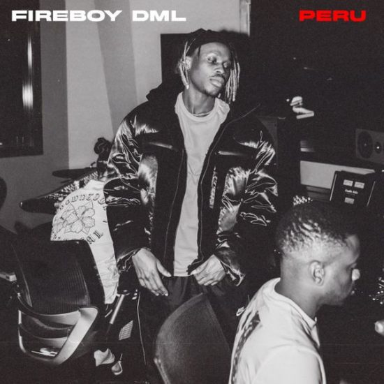 Fireboy DML - Peru (Prod. by Shizzi) [Music]