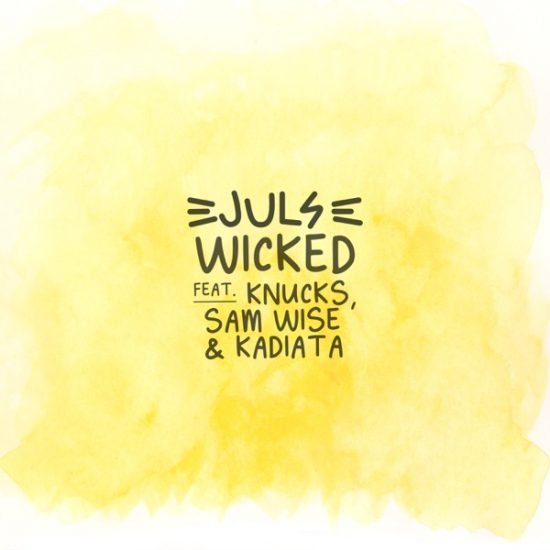 Juls ft. Knucks, Sam Wise, Kadiata - Wicked [Music]
