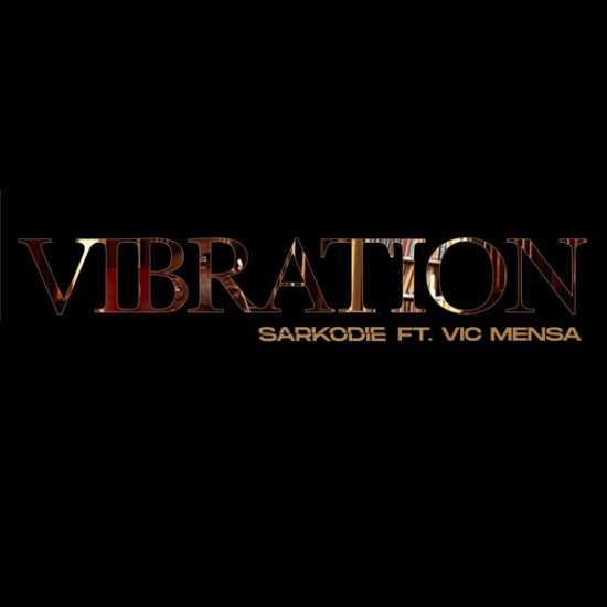 Sarkodie ft. Vic Mensa – Vibration [Music]
