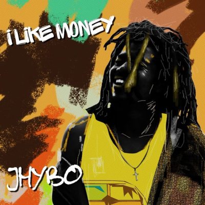Jhybo - I Like Money