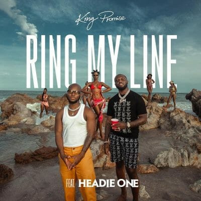 King Promise ft. Headie One – Ring My Line [Music]