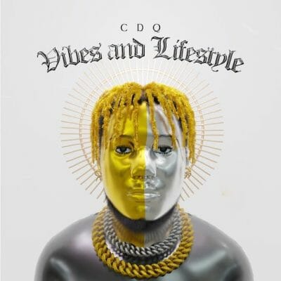 CDQ - Vibes and Lifestyle [Album]