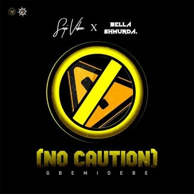 Seyi Vibez ft Bella Shmurda - No Caution