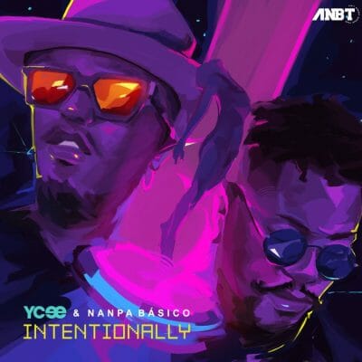 Ycee ft Nanpa Basico - Intentionally Remix