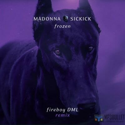 Madonna ft Fireboy DML, Sickick - Frozen Remix