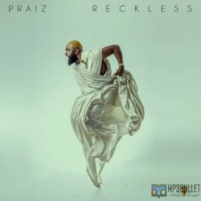 Praiz - Reckless (Album)