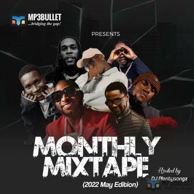 DJ Plentysongz - Mp3bullet Monthly Mix (May 2022)