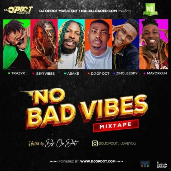 DJ OP Dot – No Bad Vibes Mix