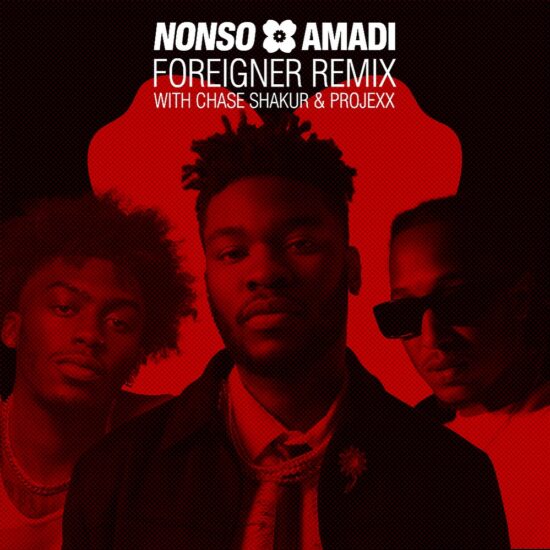 Nonso Amadi - Foreigner Remix